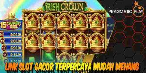 Link Judi Slot Gacor Terpercaya Resmi Gampang Mudah Menang Irish Crown