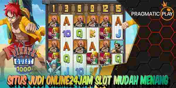 Situs Judi Online24Jam Slot Terpercaya Mudah Menang Pirate Quest 1000